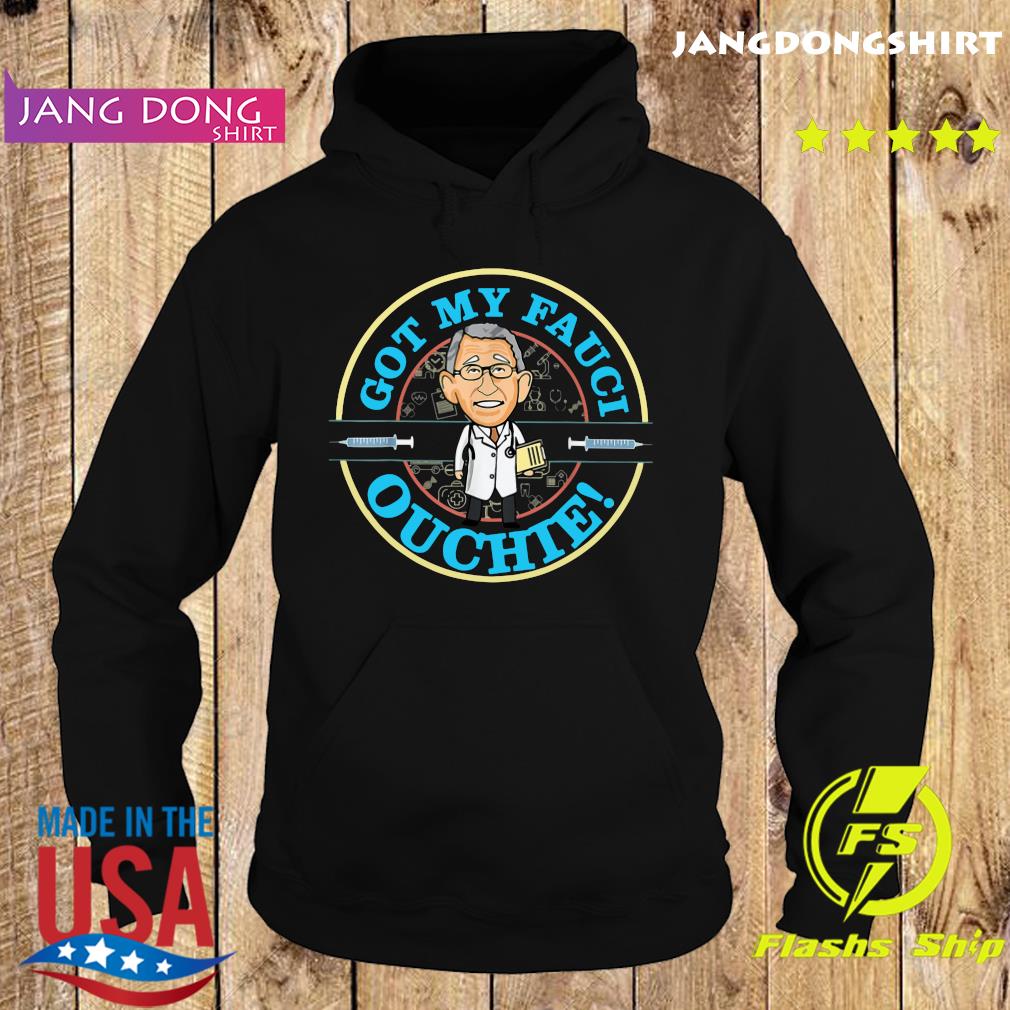 Official The Fauci Got My Fauci Ouchie Shirt Hoodie