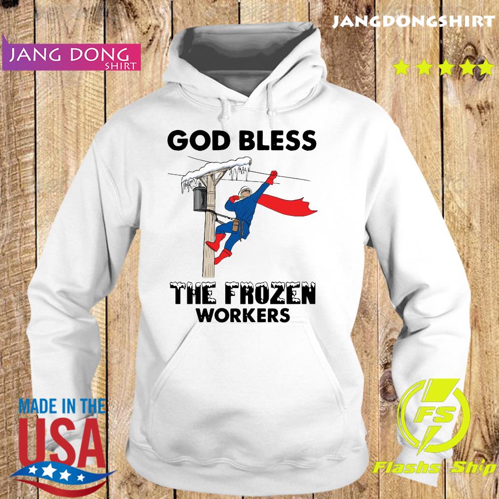 Official The God Bless The Frozen Workers 2021 Texas Strong Shirt Hoodie